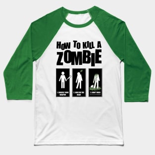 How To Kill A Zombie Baseball T-Shirt